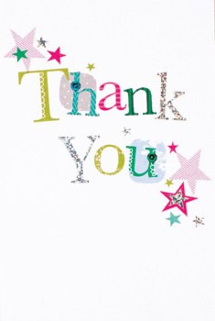 There's a graceful exuberance to this thank you card, with its creative lettering and bursts of color echoing the vibrant spirit of Petts Wood's friendly neighbourhoods. Each letter brings its own style; playful dots and expressive curves intermingle with sleek, refined characters, offering an almost musical rhythm. Surrounding the heartfelt message, stars in sparkling pink, deep turquoise, and radiant silver gather in subtle clusters, lending the effect of gentle celebration-much like the gatherings you might see nearby in Willett Recreation Ground. The overall composition is airy yet lively, with a snowy white background lending real clarity to the bright flourishes and metallic accents. The design carries a quiet dignity, neither overdone nor trivial, making it perfect for conveying universal warmth. Whether nestled amongst a bouquet from Petts Wood Florist for a friend's birthday or as a thank you for local support, this card enhances the gesture with a touch that's as uplifting and memorable as a walk through the blooming woodlands of Petts Wood.